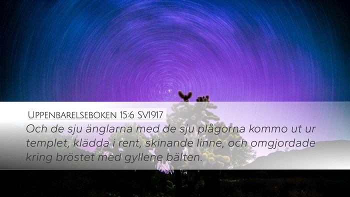 Uppenbarelseboken 15:6 SV1917 Bible Verse Image