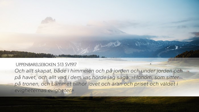 Uppenbarelseboken 5:13 SV1917 Bible Verse Image