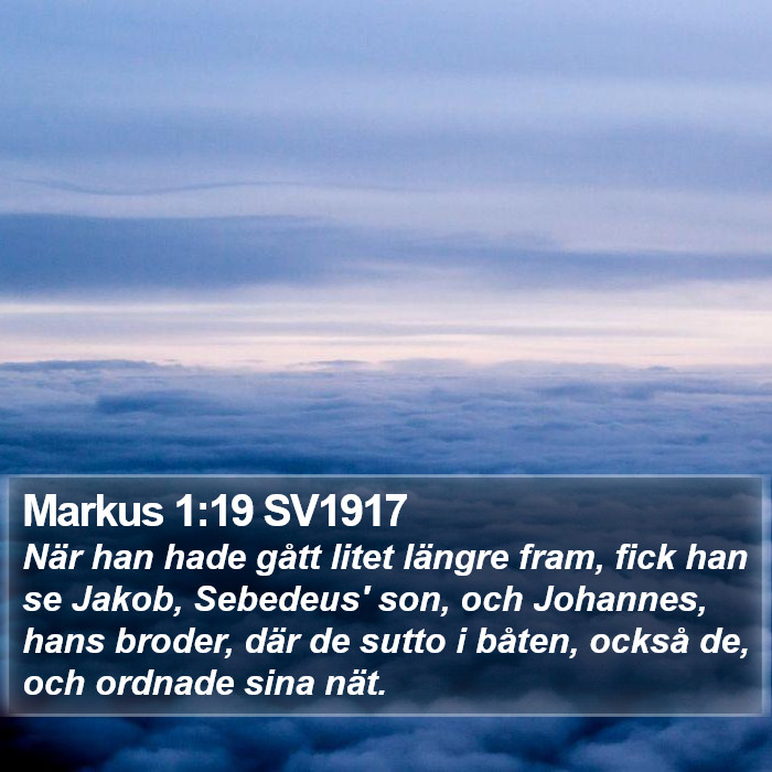Markus 1:19 SV1917 - När han hade gått litet längre fram, fick han - Bible Verse Picture