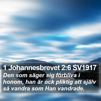 1 Johannesbrevet 2:6 SV1917 Bible Verse Image