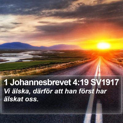 1 Johannesbrevet 4:19 SV1917 Bible Verse Image