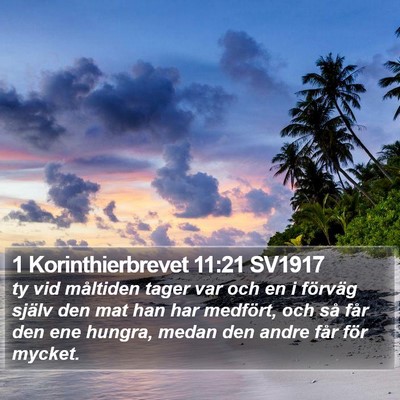 1 Korinthierbrevet 11:21 SV1917 Bible Verse Image