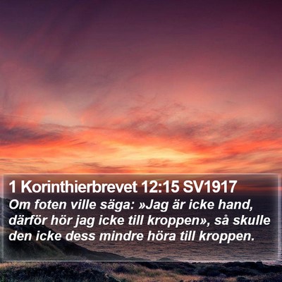 1 Korinthierbrevet 12:15 SV1917 Bible Verse Image