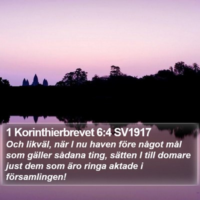 1 Korinthierbrevet 6:4 SV1917 Bible Verse Image