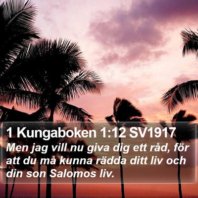 1 Kungaboken 1:12 SV1917 Bible Verse Image