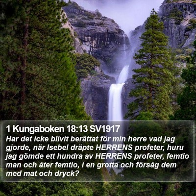 1 Kungaboken 18:13 SV1917 Bible Verse Image