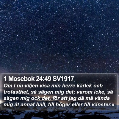 1 Mosebok 24:49 SV1917 Bible Verse Image