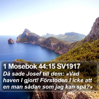 1 Mosebok 44:15 SV1917 Bible Verse Image
