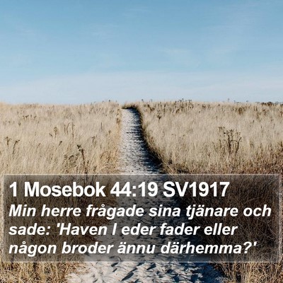 1 Mosebok 44:19 SV1917 Bible Verse Image