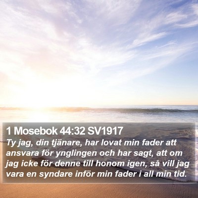 1 Mosebok 44:32 SV1917 Bible Verse Image