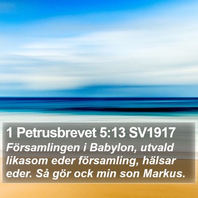 1 Petrusbrevet 5:13 SV1917 Bible Verse Image