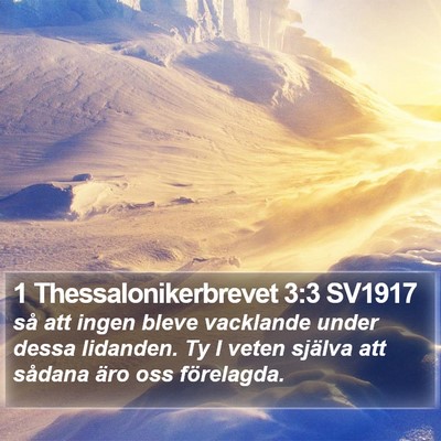 1 Thessalonikerbrevet 3:3 SV1917 Bible Verse Image