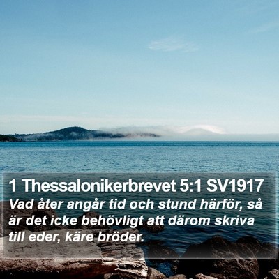 1 Thessalonikerbrevet 5:1 SV1917 Bible Verse Image