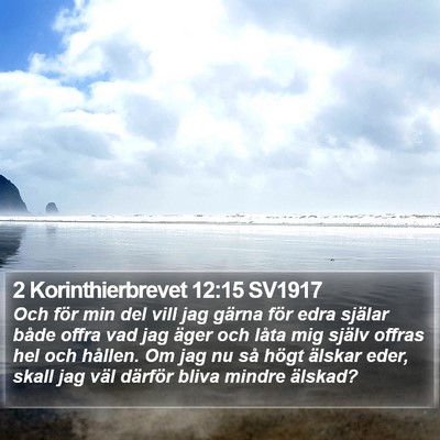 2 Korinthierbrevet 12:15 SV1917 Bible Verse Image