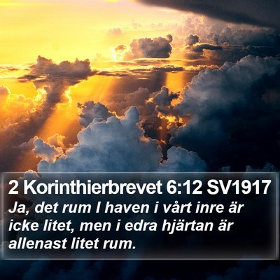 2 Korinthierbrevet 6:12 SV1917 Bible Verse Image