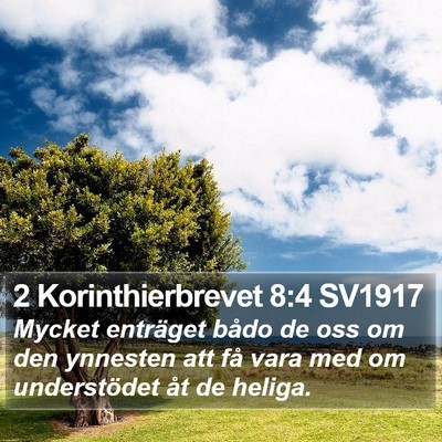 2 Korinthierbrevet 8:4 SV1917 Bible Verse Image