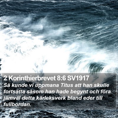 2 Korinthierbrevet 8:6 SV1917 Bible Verse Image