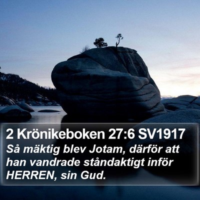 2 Krönikeboken 27:6 SV1917 Bible Verse Image