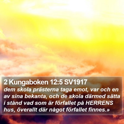 2 Kungaboken 12:5 SV1917 Bible Verse Image