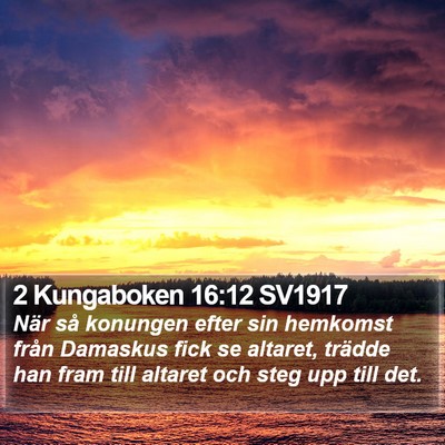 2 Kungaboken 16:12 SV1917 Bible Verse Image