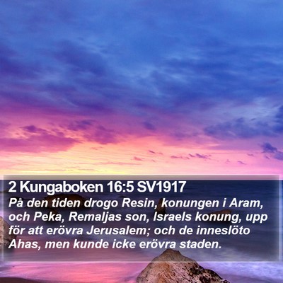 2 Kungaboken 16:5 SV1917 Bible Verse Image