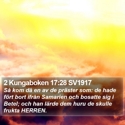 2 Kungaboken 17:28 SV1917 Bible Verse Image