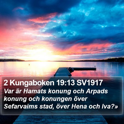 2 Kungaboken 19:13 SV1917 Bible Verse Image
