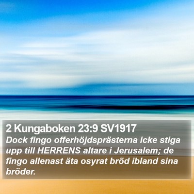 2 Kungaboken 23:9 SV1917 Bible Verse Image