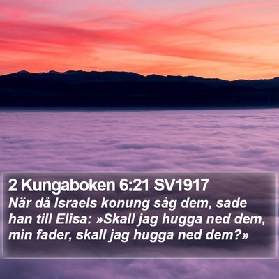 2 Kungaboken 6:21 SV1917 Bible Verse Image