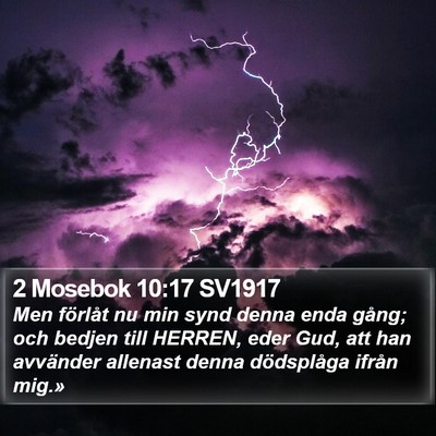 2 Mosebok 10:17 SV1917 Bible Verse Image