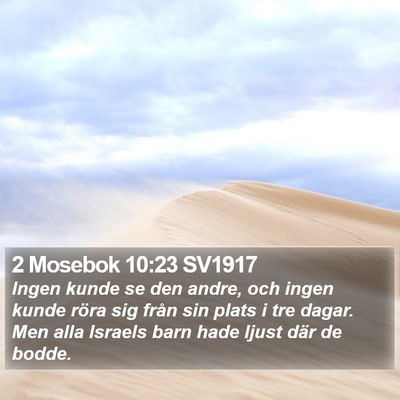 2 Mosebok 10:23 SV1917 Bible Verse Image