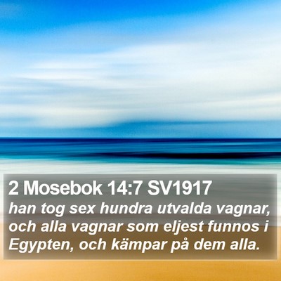 2 Mosebok 14:7 SV1917 Bible Verse Image