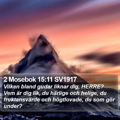 2 Mosebok 15:11 SV1917 Bible Verse Image