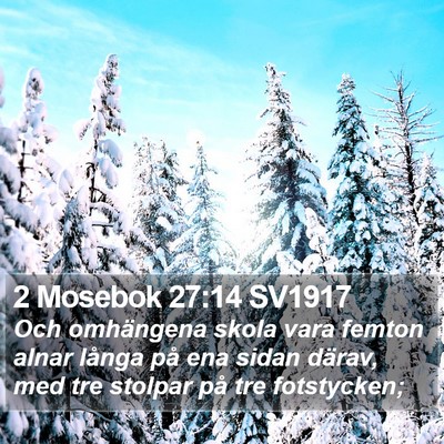 2 Mosebok 27:14 SV1917 Bible Verse Image