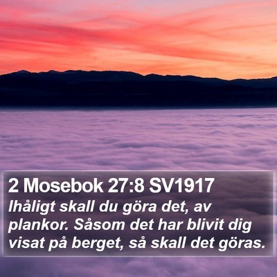 2 Mosebok 27:8 SV1917 Bible Verse Image