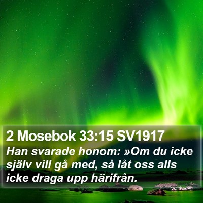 2 Mosebok 33:15 SV1917 Bible Verse Image