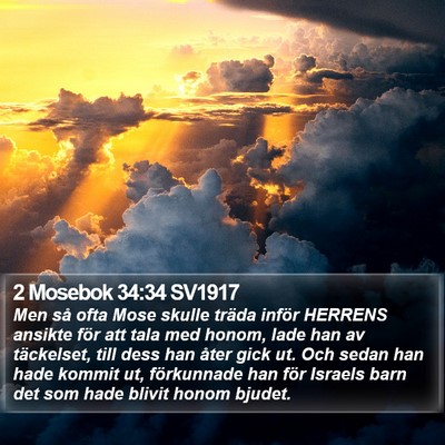 2 Mosebok 34:34 SV1917 Bible Verse Image