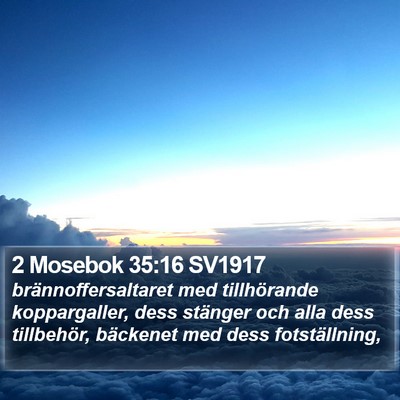 2 Mosebok 35:16 SV1917 Bible Verse Image