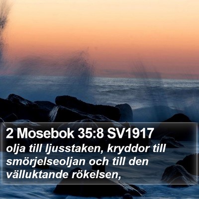 2 Mosebok 35:8 SV1917 Bible Verse Image