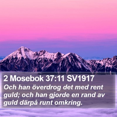 2 Mosebok 37:11 SV1917 Bible Verse Image