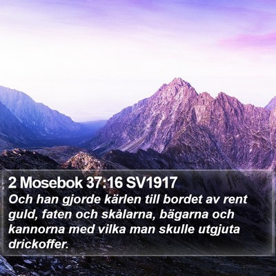 2 Mosebok 37:16 SV1917 Bible Verse Image