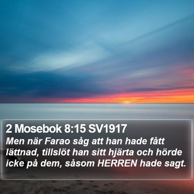 2 Mosebok 8:15 SV1917 Bible Verse Image