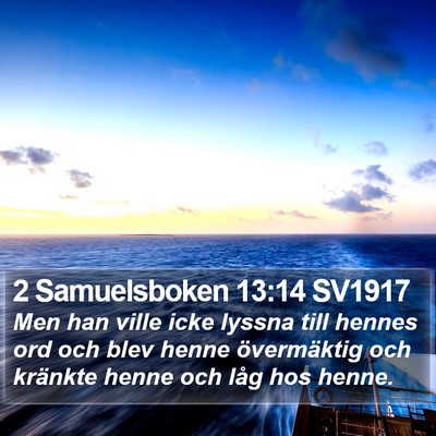 2 Samuelsboken 13:14 SV1917 Bible Verse Image