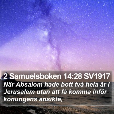 2 Samuelsboken 14:28 SV1917 Bible Verse Image