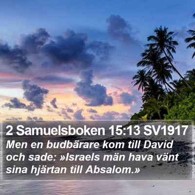 2 Samuelsboken 15:13 SV1917 Bible Verse Image