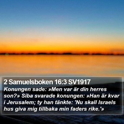 2 Samuelsboken 16:3 SV1917 Bible Verse Image