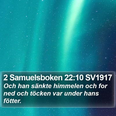 2 Samuelsboken 22:10 SV1917 Bible Verse Image
