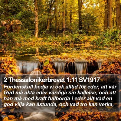 2 Thessalonikerbrevet 1:11 SV1917 Bible Verse Image