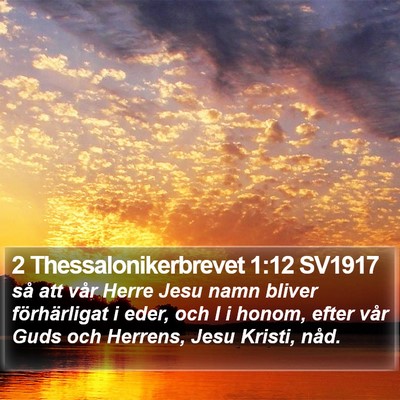 2 Thessalonikerbrevet 1:12 SV1917 Bible Verse Image