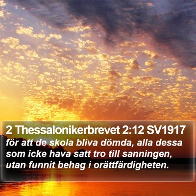 2 Thessalonikerbrevet 2:12 SV1917 Bible Verse Image